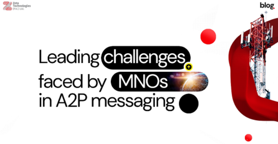 Leading Challenges Faced By MNOs in A2P Messaging